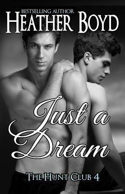 Just a Dream by Heather Boyd