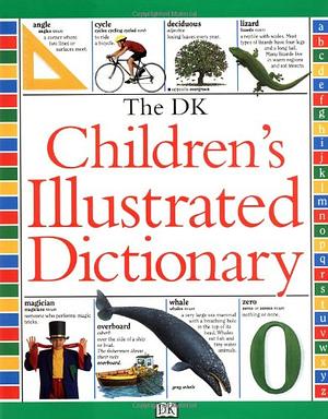 The DK Children's Illustrated Dictionary by John McIlwain