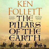 The Pillars of the Earth by Ken Follett