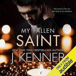 My Fallen Saint by J. Kenner