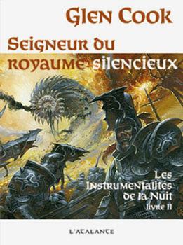 Seigneur du royaume silencieux by Glen Cook