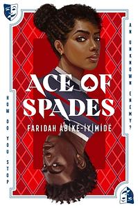 Ace of Spades by Faridah Àbíké-Íyímídé