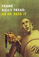 Frank Kelly Freas: As He Sees It by Laura Brodian Freas, Tim Powers
