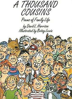 A Thousand Cousins, Poems of Family Life by David L. Harrison