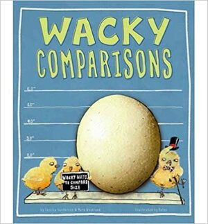 How Tall: Wacky Comparisons by Mark Weakland