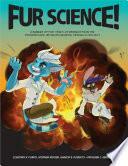 FurScience! A Summary of Five Years of Research from the International Anthropomorphic Research Project by Sharon E. Roberts, Courtney N. Plante, Kathleen C. Gerbasi, Stephen Reysen