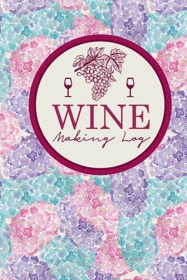 Wine Making Log by Rogue Plus Publishing