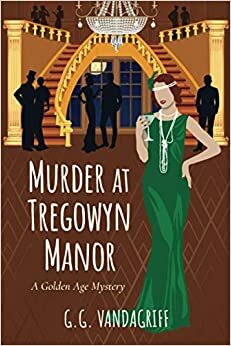 Murder at Tregowyn Manor by G.G. Vandagriff