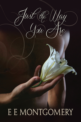 Just the Way You Are by E. E. Montgomery