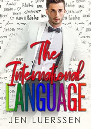 The International Language (Oopsie, #3 by Jen Luerssen