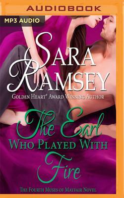 The Earl Who Played with Fire by Sara Ramsey