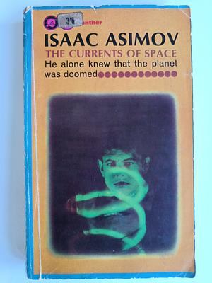 The Currents of Space by Isaac Asimov