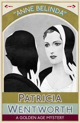 Anne Belinda by Patricia Wentworth