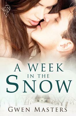 A Week in the Snow by Gwen Masters