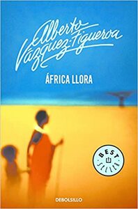 África llora by Alberto Vázquez-Figueroa