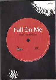 Fall On Me by Nigel Featherstone