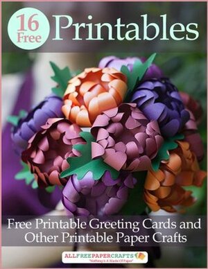 16 Free Printables: Free Printable Greeting Cards and Other Printable Paper Crafts by Prime Publishing