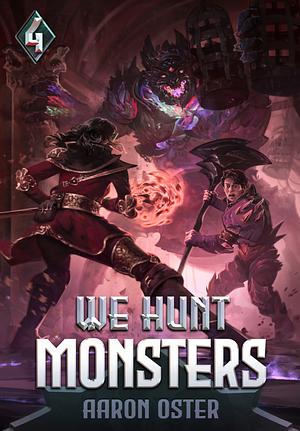 We Hunt Monsters 4 by Aaron Oster