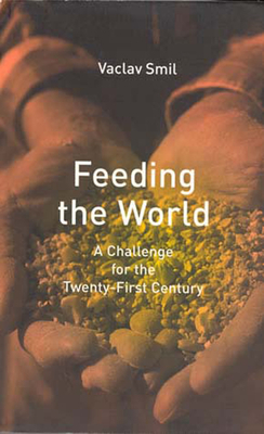 Feeding the World by Vaclav Smil