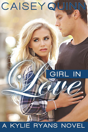 Girl in Love by Caisey Quinn