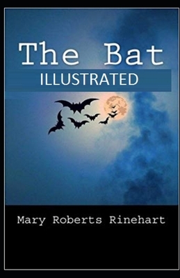 The Bat Illustrated by Mary Roberts Rinehart