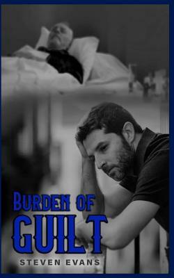 Burden of Guilt by Steven Evans