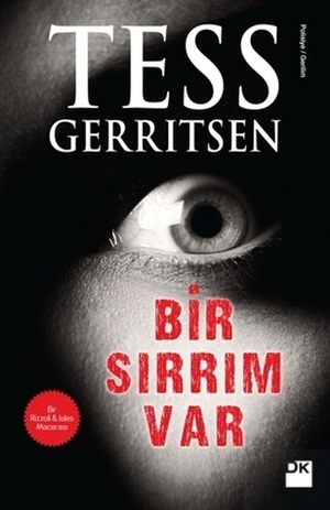 Bir Sırrım Var by Tess Gerritsen, Algan Sezgintüredi