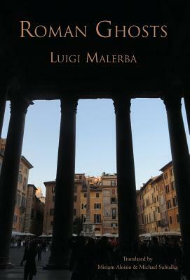Roman Ghosts by Luigi Malerba