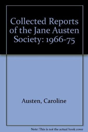 Collected Reports of the Jane Austen Society, 1966-75 by The Jane Austen Society