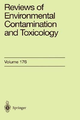 Reviews of Environmental Contamination and Toxicology: Continuation of Residue Reviews by George W. Ware