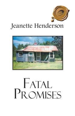 Fatal Promises by Jeanette Henderson
