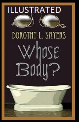 Whose Body? Illustrated by Dorothy L. Sayers