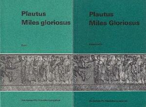Miles Gloriosus. Text., Volume 1 by Plautus