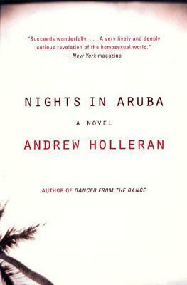 Nights in Aruba by Andrew Holleran
