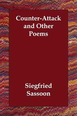 Counter-Attack and Other Poems by Siegfried Sassoon