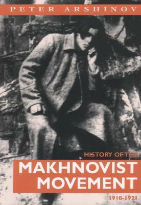 History of the Makhnovist Movement 1918-1921 by Peter Arshinov