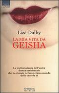 La mia vita da geisha by Liza Dalby