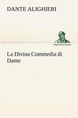 La Divina Commedia Di Dante by Dante Alighieri