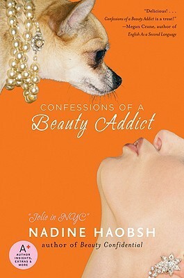 Confessions of a Beauty Addict by Nadine Jolie Courtney