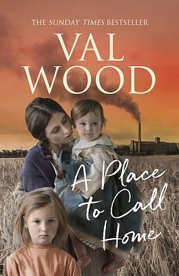 A Place to Call Home by Val Wood