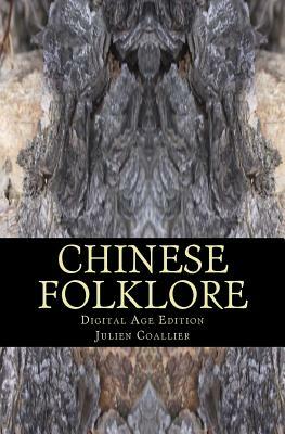 Chinese Folklore: Digital Age Edition by Julien Coallier