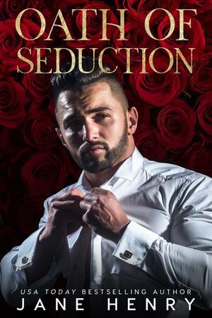 Oath of Seduction by Jane Henry