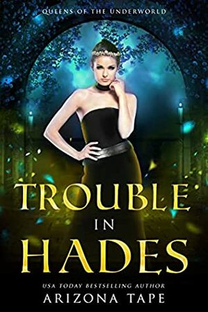 Trouble in Hades by Arizona Tape