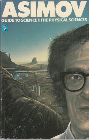 The Physical Sciences by Isaac Asimov