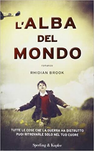 L'alba del mondo by Rhidian Brook