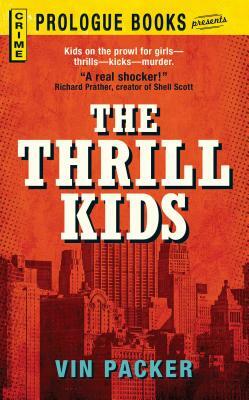 The Thrill Kids by Vin Packer