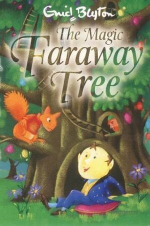 The Magic Faraway Tree by Enid Blyton