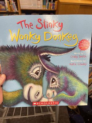 The Stinky Wonky Donkey by Katz Cowley, Craig Smith