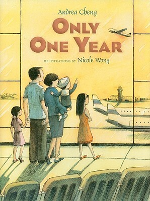 Only One Year by Andrea Cheng, Nicole Wong