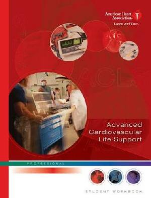 ACLS Advanced Cardiovascular Life Support Provider Manual: Professional by American Heart Association